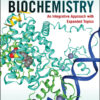Biochemistry: An Integrative Approach with Expanded Topics - 1st Edition