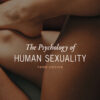 The Psychology of Human Sexuality - 3rd Edition