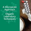 A Microscale Approach to Organic Laboratory Techniques - 5th Edition