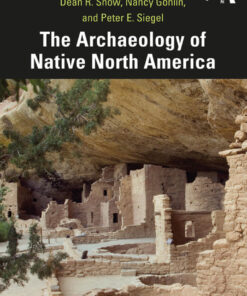 The Archaeology of Native North America - 2nd Edition