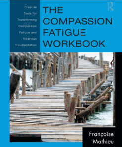 The Compassion Fatigue Workbook - 1st Edition