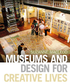 Museums and Design for Creative Lives - 1st Edition