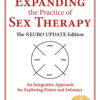 Expanding the Practice of Sex Therapy - 2nd Edition