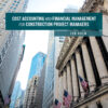 Cost Accounting and Financial Management for Construction Project Managers - 1st Edition
