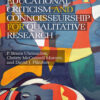 Using Educational Criticism and Connoisseurship for Qualitative Research - 1st Edition