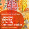 Engaging Theories in Family Communication - 2nd Edition