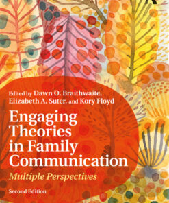 Engaging Theories in Family Communication - 2nd Edition