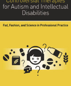 Controversial Therapies for Autism and Intellectual Disabilities - 2nd Edition