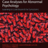 Case Analyses for Abnormal Psychology - 2nd Edition