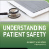 Understanding Patient Safety - 3rd Edition