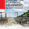 Construction Planning, Equipment, and Methods - 9th Edition