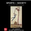 Sports in Society: Issues and Controversies - 13th Edition