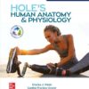 Hole's Human Anatomy & Physiology: 2024 Release