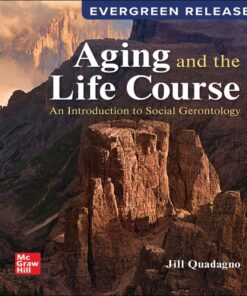 Aging and the Life Course: An Introduction to Social Gerontology - 8th Edition