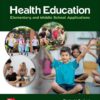 Health Education: Elementary and Middle School Applications - 10th Edition