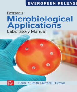 Benson's Microbiological Applications Laboratory Manual: 2025 Release - 15th Edition