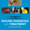 Text and Atlas of Wound Diagnosis and Treatment - 3rd Edition