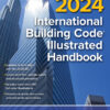 2024 International Building Code Illustrated Handbook - 1st Edition