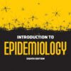 Introduction to Epidemiology - 8th Edition