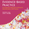 Evidence-Based Practice: An Integrative Approach to Research, Administration, and Practice - 3rd Edition