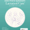 Core Curriculum for Interdisciplinary Lactation Care - 2nd Edition