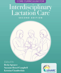 Core Curriculum for Interdisciplinary Lactation Care - 2nd Edition