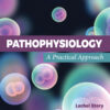 Pathophysiology: A Practical Approach - 5th Edition