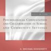 Psychological Consultation and Collaboration in School and Community Settings - 6th Edition
