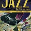 Jazz: The First 100 Years - 3rd Edition