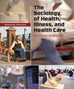 The Sociology of Health, Illness, and Health Care - 7th Edition