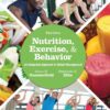 Nutrition, Exercise, and Behavior: An Integrated Approach to Weight Management - 3rd Edition