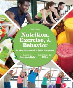Nutrition, Exercise, and Behavior: An Integrated Approach to Weight Management - 3rd Edition