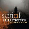 Serial Murderers and Their Victims - 7th Edition