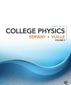College Physics, Volume 2 - 11th Edition