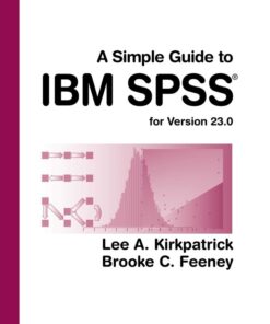A Simple Guide to IBM SPSS Statistics - version 23.0 - 14th Edition