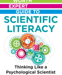 Worth Expert Guide to Scientific Literacy: Thinking Like a Psychological Scientist