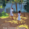 How Children Develop - 6th Edition
