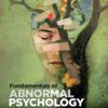 Fundamentals of Abnormal Psychology - 10th Edition