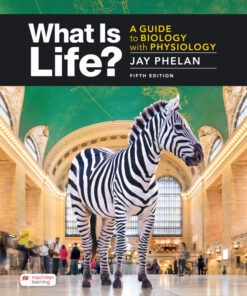 What Is Life? A Guide to Biology with Physiology - 5th Edition