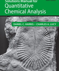 Solutions Manual for Quantitative Chemical Analysis - 10th Edition