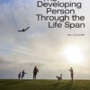 The Developing Person Through the Life Span - 12th Edition