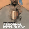 Case Studies in Abnormal Psychology - 3rd Edition