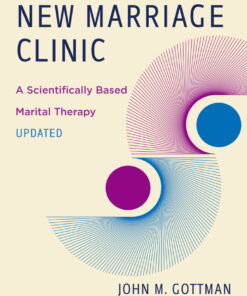 The New Marriage Clinic: A Scientifically Based Marital Therapy Updated - 2nd Edition
