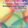 Eliciting Sounds: Techniques and Strategies for Clinicians - 2nd Edition
