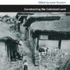 Constructing the Colonized Land: Entwined Perspectives of East Asia around WWII