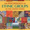 The Psychology of Ethnic Groups in the United States - 1st Edition