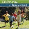 Children, Play, and Development - 4th Edition