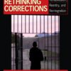 Rethinking Corrections: Rehabilitation, Reentry, and Reintegration - 1st Edition