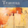 Trauma: Contemporary Directions in Theory, Practice, and Research - 1st Edition