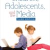 Children, Adolescents, and the Media - 3rd Edition